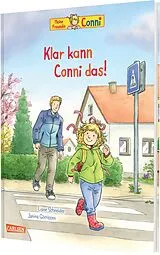 Fester Einband Conni-Bilderbücher: Klar kann Conni das! von Liane Schneider