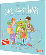  Das kleine WIR | Gemeinsam durch die Trennung von Daniela Kunkel