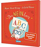 Fester Einband Das NEINhorn-ABC von Marc-Uwe Kling