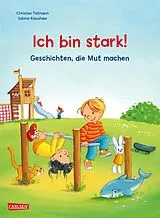 Fester Einband Max-Bilderbücher: Ich bin stark! Geschichten, die Mut machen von Christian Tielmann