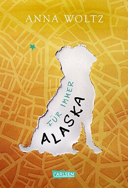 Für immer Alaska - Anna Woltz - Buch kaufen | Ex Libris