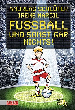 Fester Einband Fußball und ...: Fußball und sonst gar nichts! von Andreas Schlüter, Irene Margil