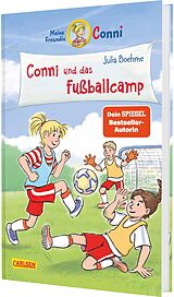Fester Einband Conni Erzählbände 45: Conni und das Fußballcamp von Julia Boehme, Herdis Albrecht