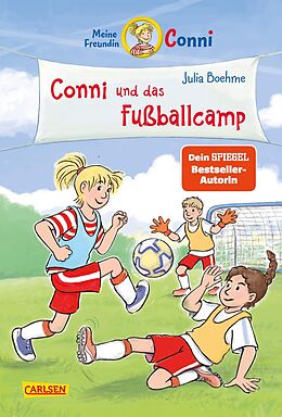 Fester Einband Conni Erzählbände 45: Conni und das Fußballcamp von Julia Boehme, Herdis Albrecht