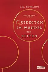 Fester Einband Hogwarts-Schulbücher: Quidditch im Wandel der Zeiten von J.K. Rowling