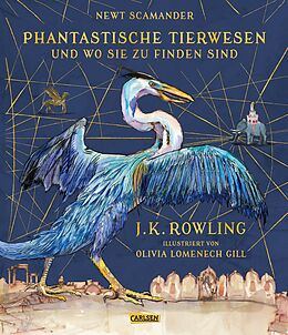 Fester Einband Phantastische Tierwesen und wo sie zu finden sind (farbig illustrierte Schmuckausgabe) von J.K. Rowling