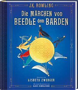 Fester Einband Die Märchen von Beedle dem Barden (farbig illustrierte Schmuckausgabe) von J.K. Rowling