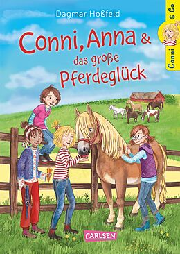 Fester Einband Conni &amp; Co 18: Conni, Anna und das große Pferdeglück von Dagmar Hoßfeld