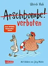Fester Einband Arschbombe verboten von Ulrich Hub
