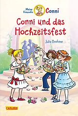 Fester Einband Conni Erzählbände 11: Conni und das Hochzeitsfest (farbig illustriert) von Julia Boehme
