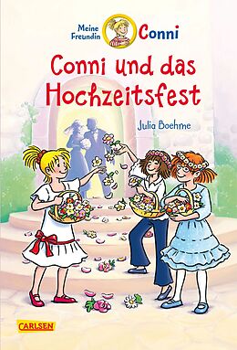 Fester Einband Conni Erzählbände 11: Conni und das Hochzeitsfest (farbig illustriert) von Julia Boehme
