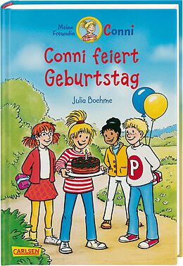 Fester Einband Conni Erzählbände 4: Conni feiert Geburtstag (farbig illustriert) von Julia Boehme