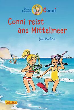 Fester Einband Conni Erzählbände 5: Conni reist ans Mittelmeer (farbig illustriert) von Julia Boehme