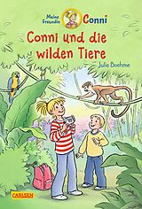 Fester Einband Conni Erzählbände 23: Conni und die wilden Tiere (farbig illustriert) von Julia Boehme