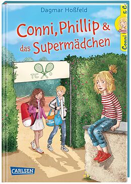 Fester Einband Conni &amp; Co 7: Conni, Phillip und das Supermädchen von Dagmar Hoßfeld