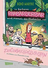  In Barbaras Rhabarberbar wird niemals der Rhabarber rar von Bodo Wartke