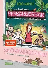 Fester Einband In Barbaras Rhabarberbar wird niemals der Rhabarber rar von Bodo Wartke