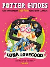 Fester Einband Potter Guides: Luna Lovegood von J.K. Rowling