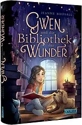Fester Einband Gwen und die Bibliothek der Wunder von Jeanne Birdsall