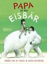 Fester Einband Papa ist ein Eisbär von Edward van de Vendel