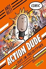 Fester Einband Action Dude 1: Zoff im Freizeitpark von Andy Riley
