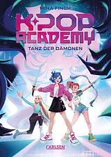 Fester Einband K-Pop Academy 1: Tanz der Dämonen von Mina Finch