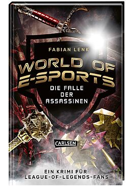 Fester Einband World of E-Sports: Die Falle der Assassinen von Fabian Lenk
