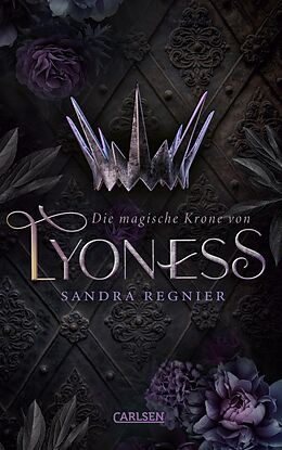 Kartonierter Einband Die magische Krone von Lyoness (Lyoness 1) von Sandra Regnier