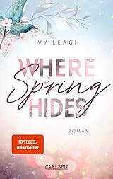 Kartonierter Einband Where Spring Hides (Festival-Serie 3) von Ivy Leagh