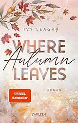 Kartonierter Einband Where Autumn Leaves (Festival-Serie 4) von Ivy Leagh