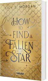 Kartonierter Einband How To Find A Fallen Star (New York Magics 2) von Lily S. Morgan