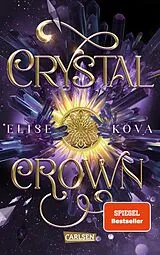 Kartonierter Einband Crystal Crown (Die Chroniken von Solaris 5) von Elise Kova