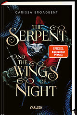 Fester Einband The Serpent and the Wings of Night (Crowns of Nyaxia 1) von Carissa Broadbent