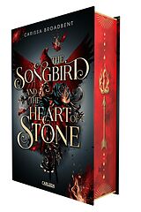 Fester Einband The Songbird and the Heart of Stone (Crowns of Nyaxia 3) von Carissa Broadbent