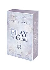 Kartonierter Einband Play With Me (Playing for Keeps 2) von Becka Mack