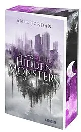 Kartonierter Einband All the Hidden Monsters 1: All The Hidden Monsters von Amie Jordan