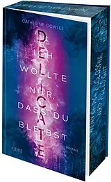 Kartonierter Einband DELICATE. Ich wollte nur, dass du bleibst (Sparrow Falls 2) von Catherine Cowles