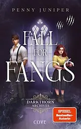 Kartonierter Einband Fall for Fangs (Darkthorn Archives 2) von Penny Juniper