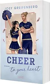 Kartonierter Einband Cheer to Your Heart (Cheer 2) von Josy Greifenberg