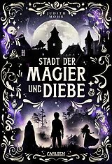 Fester Einband Stadt der Magier und Diebe (Stadt der Magier 1) von Judith Mohr