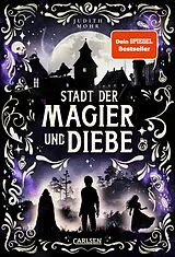 Fester Einband Stadt der Magier und Diebe (Stadt der Magier 1) von Judith Mohr