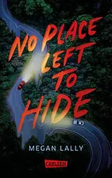 Kartonierter Einband No Place Left to Hide von Megan Lally