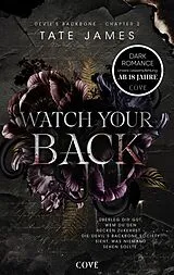 Kartonierter Einband Watch Your Back (Devil's Backbone Society 2) von Tate James