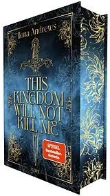 Fester Einband This Kingdom Will Not Kill Me (Maggie the Undying 1) von Ilona Andrews