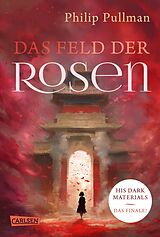 Fester Einband His Dark Materials 5: Das Feld der Rosen von Philip Pullman