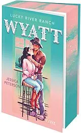 Kartonierter Einband Wyatt (Lucky River Ranch 2) von Jessica Peterson