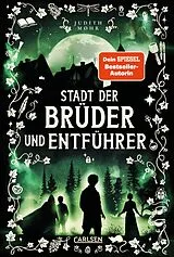 Fester Einband Stadt der Brüder und Entführer (Stadt der Magier 4) von Judith Mohr