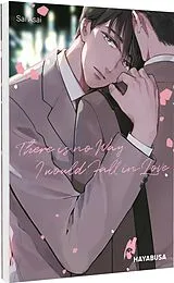Kartonierter Einband There is no Way I would Fall in Love von Sai Asai