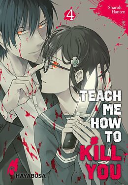 Kartonierter Einband Teach me how to Kill you 4 von Sharoh Hanten