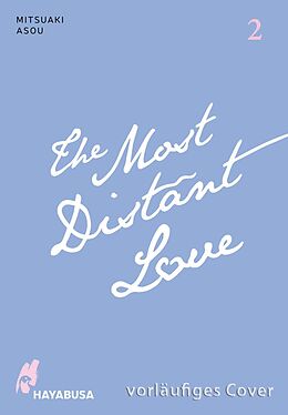 Kartonierter Einband The Most Distant Love 2 von Mitsuaki Asou